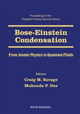 Bose-einstein Condensation - From Atomic Physics To Quantum Fluids, Procs Of The 13th Physics Summer Sch - cover