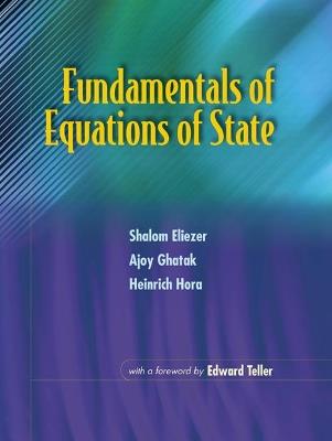 Fundamentals Of Equations Of State - Shalom Eliezer,Ajoy Ghatak,Heinrich Hora - cover