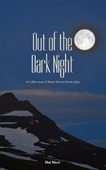 Out of the Dark Night: A Collection of Short Stories from Asia