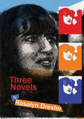 Three Novels - Rosalyn Drexler - cover