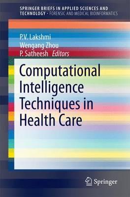Computational Intelligence Techniques in Health Care - cover