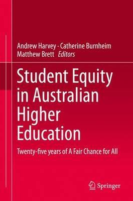 Student Equity in Australian Higher Education: Twenty-five years of A Fair Chance for All - cover
