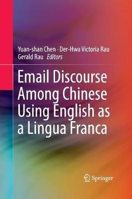 Email Discourse Among Chinese Using English as a Lingua Franca - cover