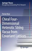 Chiral Four-Dimensional Heterotic String Vacua from Covariant Lattices - Florian Beye - cover