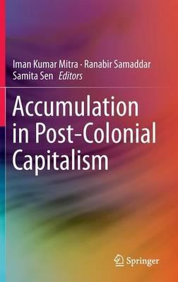 Accumulation in Post-Colonial Capitalism - cover