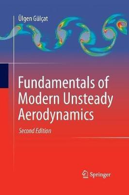 Fundamentals of Modern Unsteady Aerodynamics - Ülgen Gülçat - cover
