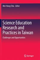 Science Education Research and Practices in Taiwan: Challenges and Opportunities - cover