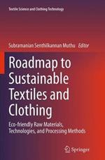 Roadmap to Sustainable Textiles and Clothing: Eco-friendly Raw Materials, Technologies, and Processing Methods