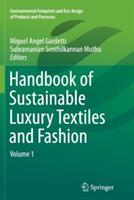 Handbook of Sustainable Luxury Textiles and Fashion: Volume 1 - cover
