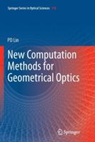 New Computation Methods for Geometrical Optics - Psang Dain Lin - cover