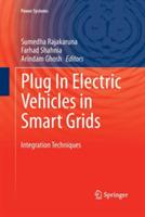 Plug In Electric Vehicles in Smart Grids: Integration Techniques - cover