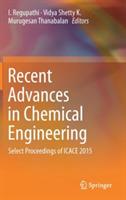 Recent Advances in Chemical Engineering: Select Proceedings of ICACE 2015 - cover