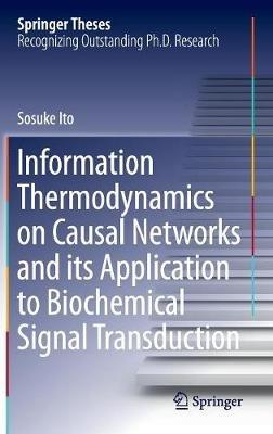 Information Thermodynamics on Causal Networks and its Application to Biochemical Signal Transduction - Sosuke Ito - cover