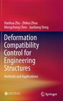 Deformation Compatibility Control for Engineering Structures: Methods and Applications - Hanhua Zhu,Zhihui Zhou,Mengchong Chen - cover