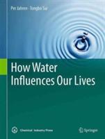 How Water Influences Our Lives - Per Jahren,Tongbo Sui - cover