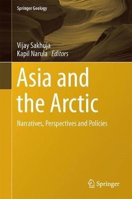 Asia and the Arctic: Narratives, Perspectives and Policies - cover