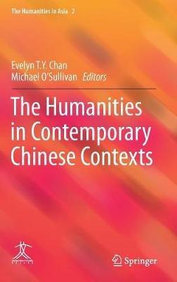 The Humanities in Contemporary Chinese Contexts - cover