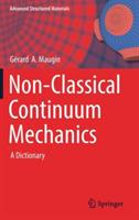 Non-Classical Continuum Mechanics: A Dictionary - Gérard  A. Maugin - cover