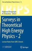 Surveys in Theoretical High Energy Physics - 2: Lecture Notes from SERC Schools