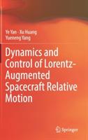 Dynamics and Control of Lorentz-Augmented Spacecraft Relative Motion - Ye Yan,Xu Huang,Yueneng Yang - cover