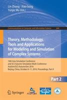 Theory, Methodology, Tools and Applications for Modeling and Simulation of Complex Systems: 16th Asia Simulation Conference and SCS Autumn Simulation Multi-Conference, AsiaSim/SCS AutumnSim 2016, Beijing, China, October 8-11, 2016, Proceedings, Part II - cover