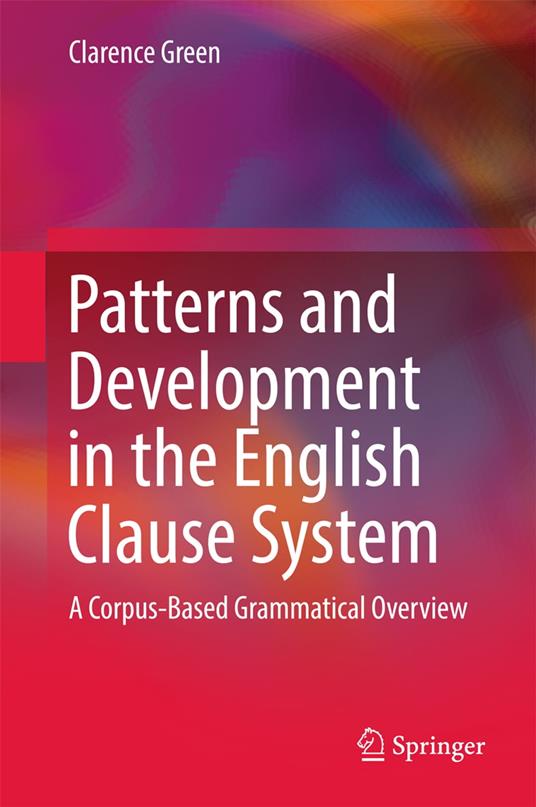 Patterns and Development in the English Clause System