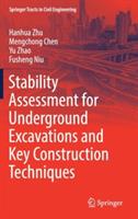 Stability Assessment for Underground Excavations and Key Construction Techniques - Hanhua Zhu,Mengchong Chen,Yu Zhao - cover