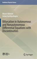 Bifurcation in Autonomous and Nonautonomous Differential Equations with Discontinuities - Marat Akhmet,Ardak Kashkynbayev - cover