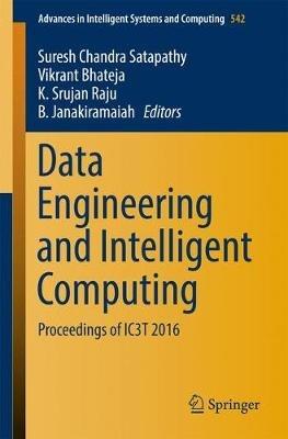 Data Engineering and Intelligent Computing: Proceedings of IC3T 2016 - cover