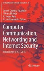Computer Communication, Networking and Internet Security: Proceedings of IC3T 2016