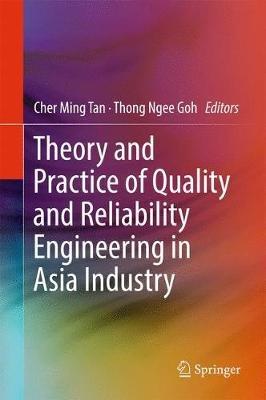 Theory and Practice of Quality and Reliability Engineering in Asia Industry - cover