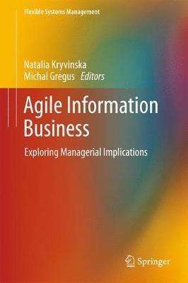 Agile Information Business: Exploring Managerial Implications - cover