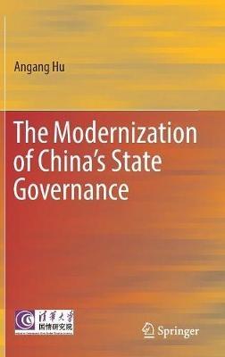 The Modernization of China’s State Governance - Angang Hu,Xiao Tang,Zhusong Yang - cover