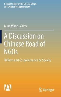 A Discussion on Chinese Road of NGOs: Reform and Co-governance by Society - cover