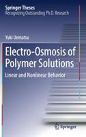 Electro-Osmosis of Polymer Solutions: Linear and Nonlinear Behavior - Yuki Uematsu - cover