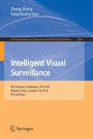 Intelligent Visual Surveillance: 4th Chinese Conference, IVS 2016, Beijing, China, October 19, 2016, Proceedings - cover