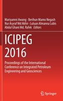 ICIPEG 2016: Proceedings of the International Conference on Integrated Petroleum Engineering and Geosciences - cover