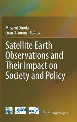 Satellite Earth Observations and Their Impact on Society and Policy - cover