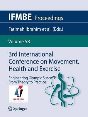 3rd International Conference on Movement, Health and Exercise: Engineering Olympic Success: From Theory to Practice - cover