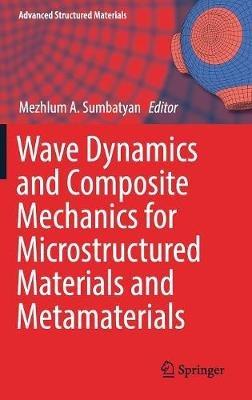 Wave Dynamics and Composite Mechanics for Microstructured Materials and Metamaterials - cover