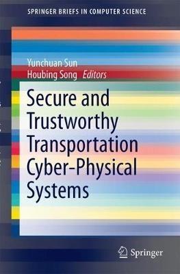 Secure and Trustworthy Transportation Cyber-Physical Systems - cover