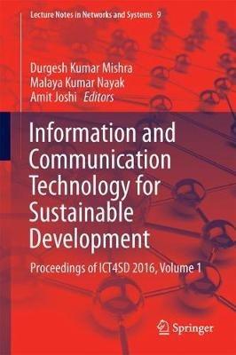 Information and Communication Technology for Sustainable Development: Proceedings of ICT4SD 2016, Volume 1 - cover