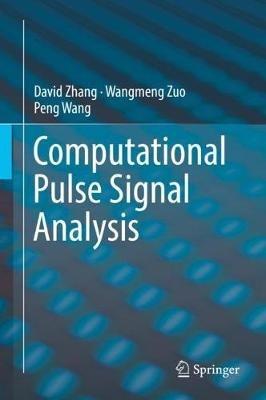 Computational Pulse Signal Analysis - David Zhang,Wangmeng Zuo,Peng Wang - cover
