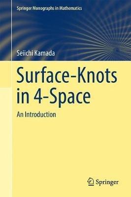 Surface-Knots in 4-Space: An Introduction - Seiichi Kamada - cover
