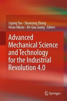 Advanced Mechanical Science and Technology for the Industrial Revolution 4.0 - cover