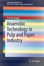 Anaerobic Technology in Pulp and Paper Industry