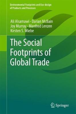 The Social Footprints of Global Trade - Ali Alsamawi,Darian McBain,Joy Murray - cover