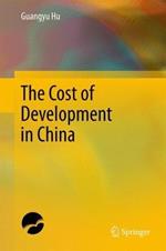 The Cost of Development in China