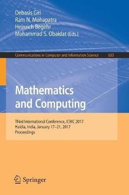 Mathematics and Computing: Third International Conference, ICMC 2017, Haldia, India, January 17-21, 2017, Proceedings - cover