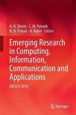 Emerging Research in Computing, Information, Communication and Applications: ERCICA 2016 - cover